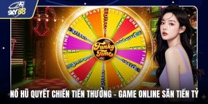Nổ Hũ Quyết Chiến Tiền Thưởng